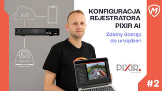 Dostęp zdalny do rejestratora - Konfiguracja rejestratora PIXIR IP #2